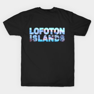 Lofoton Islands Norway Winter T-Shirt